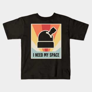 I Need My Space | Vintage Space Telescope Observatory Kids T-Shirt